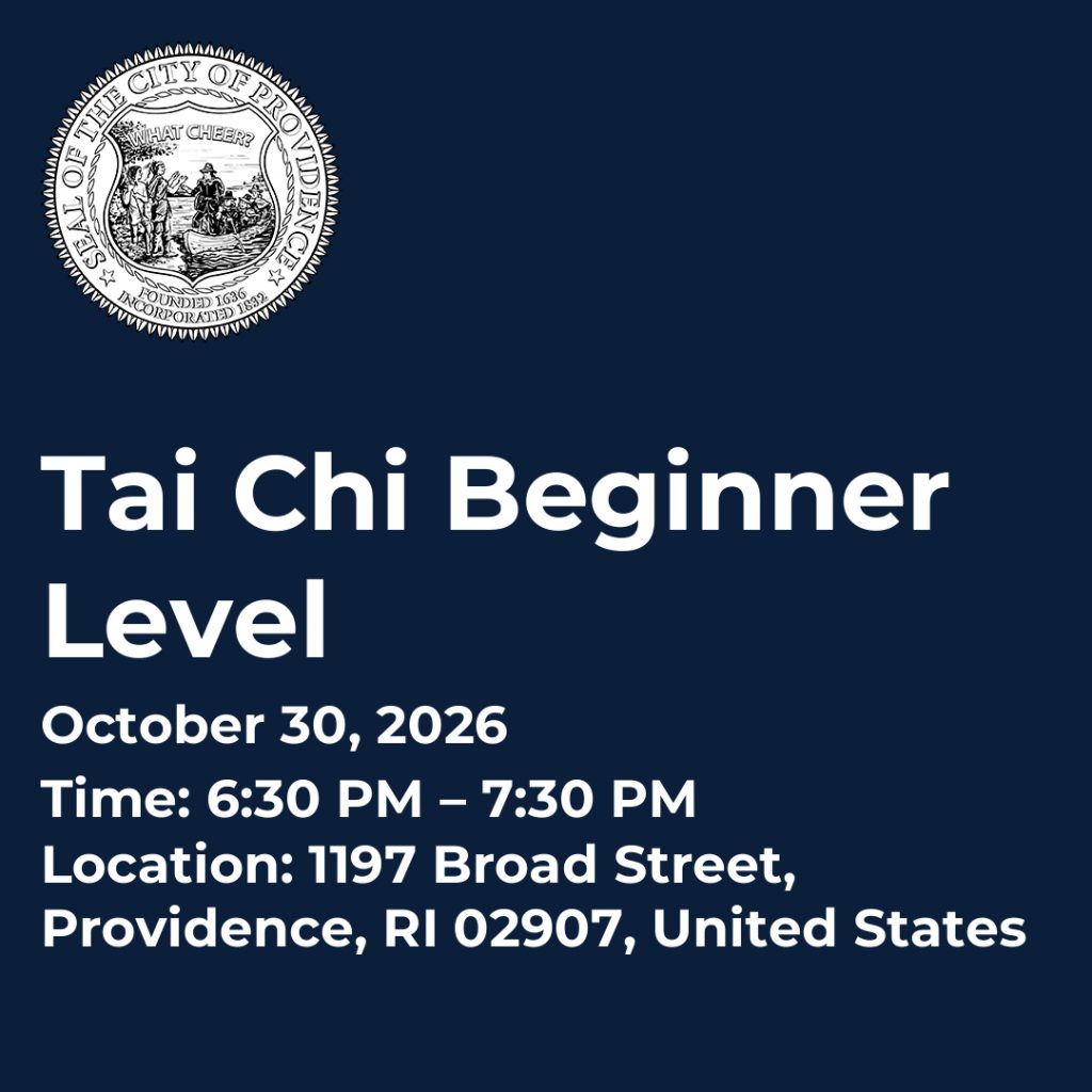 Tai Chi Beginner Level class details: October 30, 2026, 6:30 PM - 7:30 PM, 1197 Broad Street, Providence, RI.