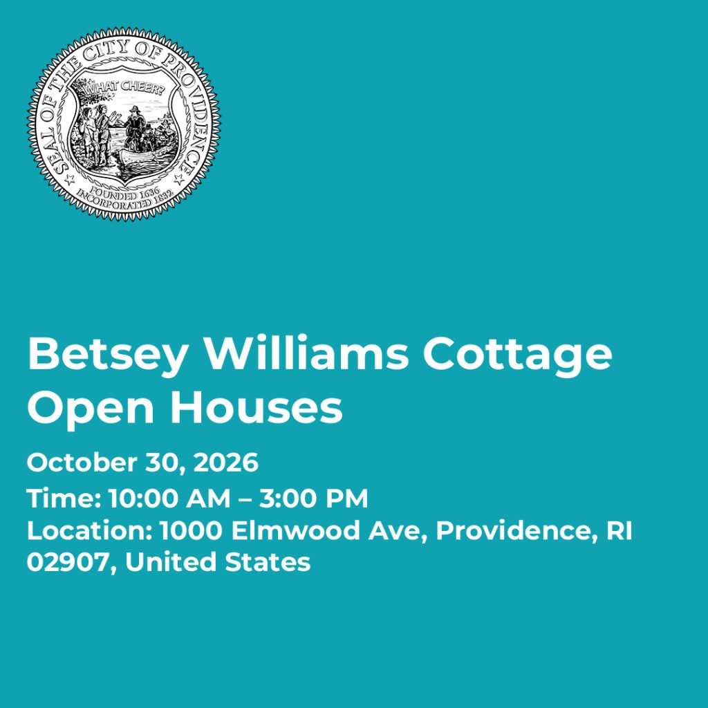 Text details an upcoming open house event for Betsey Williams Cottage, including date, time, and location.